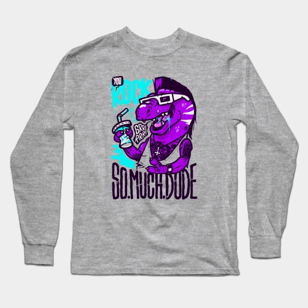 you rock so much dude Long Sleeve T-Shirt by dylanelisa
